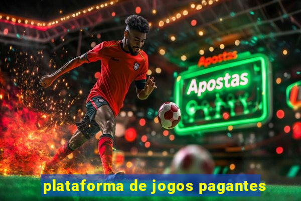 plataforma de jogos pagantes